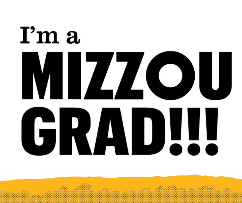 I'm a Mizzou Grad!!!